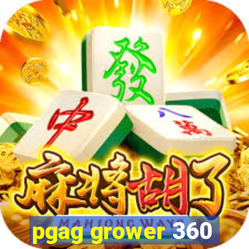 pgag grower 360